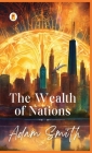 The Wealth of Nations By Adam Smith Cover Image