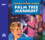 Palm Tree Manhunt (Sugar Creek Gang #8) Cover Image