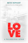 Love: A Philadelphia Affair Cover Image