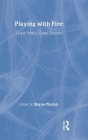 Playing with Fire: Queer Politics, Queer Theories (Thinking Gender) By Shane Phelan (Editor) Cover Image