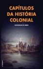 Capítulos da história colonial: Com breve biografia do autor Cover Image