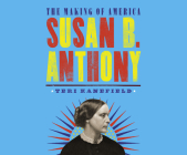 Susan B. Anthony By Teri Kanefield, Joyce Bean (Narrated by) Cover Image