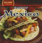 Foods of Mexico (Culture in the Kitchen) By Kevin Pearce Cover Image