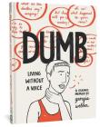 Dumb: Living Without a Voice By Georgia Webber Cover Image