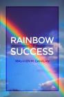 Rainbow of Success By Maureen M. Cahalan Cover Image