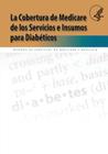 La Cobertura de Medicare de los Servicios e Insumos para Diabeticos Cover Image