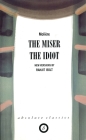 The Miser/The Idiot (Oberon Modern Plays) By Molière, Ranjit Bolt (Translator) Cover Image