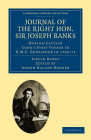 Journal of the Right Hon. Sir Joseph Banks Bart., K.B., P.R.S.: During Captain Cook's First Voyage in HMS Endeavour in 1768-71 to Terra del Fuego, Ota (Cambridge Library Collection - Botany and Horticulture) By Joseph Banks, Joseph Dalton Hooker (Editor) Cover Image