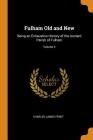 Fulham Old and New: Being an Exhaustive History of the Ancient Parish of Fulham; Volume 3 Cover Image