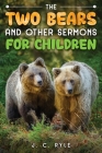 The Two Bears and Other Sermons for Children Cover Image
