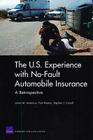 The U.S. Experience with No-Fault Automobile Insurance: A Retrospective By James M. Anderson Cover Image