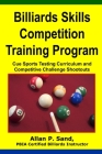 Billiards Skills Competition Training Program: Cue Sports Testing Curriculum and Competitive Challenge Shootouts Cover Image