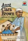 Aunt Clara Brown: Official Pioneer (On My Own Biographies) By Linda Lowery, Janice Lee Porter (Illustrator) Cover Image