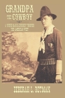 Grandpa the Cowboy: A Young Man's Journey through the American West By Deborah L. Rotman Cover Image