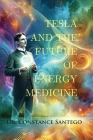 Tesla and the Future of Energy Medicine Cover Image