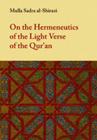 On the Hermeneutics of the Light Verse of the Qur'an By Mulla Sadra Shirazi Cover Image