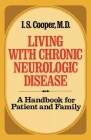 Living with Chronic Neurologic Disease: A Handbook for Patient and Family Cover Image