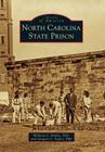 North Carolina State Prison (Images of America) Cover Image