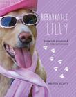 Rebarkable Lilly: From the Doghouse to the Penthouse Cover Image