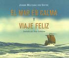 El Mar en Calma y Viaje Feliz By Johann Wolfgang Von Goethe, Peter Schossow (Illustrator) Cover Image