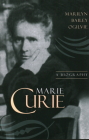 Marie Curie: A Biography By Marilyn Bailey Ogilvie Cover Image