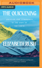 The Quickening: Creation and Community at the Ends of the Earth By Elizabeth Rush Cover Image