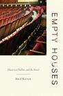 Empty Houses: Theatrical Failure and the Novel By David Kurnick Cover Image