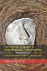 The Use of Language in Neurolinguistic Programming.: The Power of the Word in your daily life. Cover Image