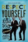 Respect Yourself: Stax Records and the Soul Explosion Cover Image