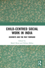 Child-Centred Social Work in India: Journeys and the Way Forward Cover Image