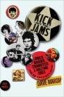 Kick Out the Jams: Jibes, Barbs, Tributes, and Rallying Cries from 35 Years of Music Writing By Dave Marsh Cover Image