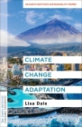 Climate Change Adaptation: An Earth Institute Sustainability Primer By Lisa Dale Cover Image