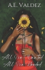 All I've Wanted All I've Needed By A. E. Valdez Cover Image