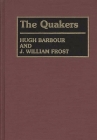 The Quakers (Denominations in America) By Hugh Barbour, J. Willia Frost Cover Image