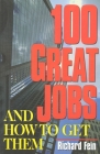 100 Great Jobs and How to Get Them By Richard Fein Cover Image