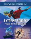 Extreme Sports: Pointers for Pushing the Limits (Preparing for Game Day #10) By Peter Douglas Cover Image