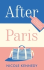 After Paris By Nicole Kennedy Cover Image