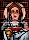 Lumières Nouvelles Sur Le Sacré: Arts Verriers Du Groupe de Saint-Luc By Camille Noverraz (Editor), Valérie Sauterel (Editor), Vitrocentre Romont (Editor) Cover Image