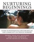 Nurturing Beginnings: Guide to Postpartum Care for Doulas and Community Outreach Workers By Jane Arnold, Marcia Ringel, Debra Pascali Bonaro Cover Image