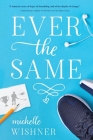 Ever the Same By Michelle Wishner Cover Image
