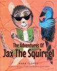 The Adventures Of Jax The Squirrel Cover Image