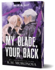 My Blade, Your Back (Deluxe Edition) (Dark Forces) By K.M. Moronova Cover Image
