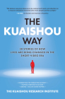 The Kuaishou Way: Thirty Stories of How Lives Are Being Changed in the Short-Video Era By Kuaishou Research Institute the Cover Image