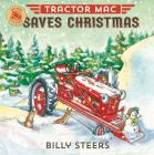 Tractor Mac Saves Christmas By Billy Steers Cover Image