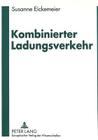 Kombinierter Ladungsverkehr: Produktionsorientierte Strategiekonzepte Fuer Die Deutsche Bahn AG Cover Image