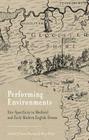 Performing Environments: Site-Specificity in Medieval and Early Modern English Drama By S. Bennett (Editor), M. Polito (Editor) Cover Image