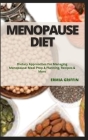 Menopause Diet: Dietary Approaches For Managing Menopause: Meal Prep & Planning, Recipes & More Cover Image
