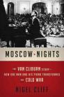 Moscow Nights: The Van Cliburn Story-How One Man and His Piano Transformed the Cold War By Nigel Cliff Cover Image