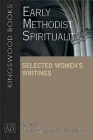 Early Methodist Spirituality: Selected Women's Writings Cover Image