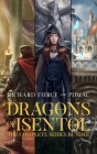 Dragons of Isentol: The Complete Series Bundle By Richard Fierce, Pdmac Cover Image